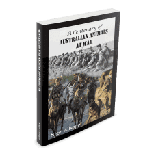 Nigel Allsopp's book A Centenary of Australian Animals At War